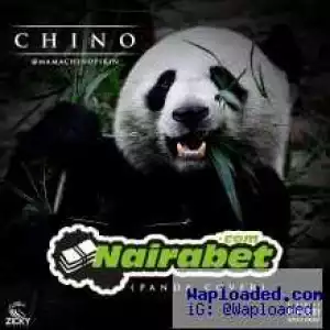 Chino - NairaBet (Panda Cover)